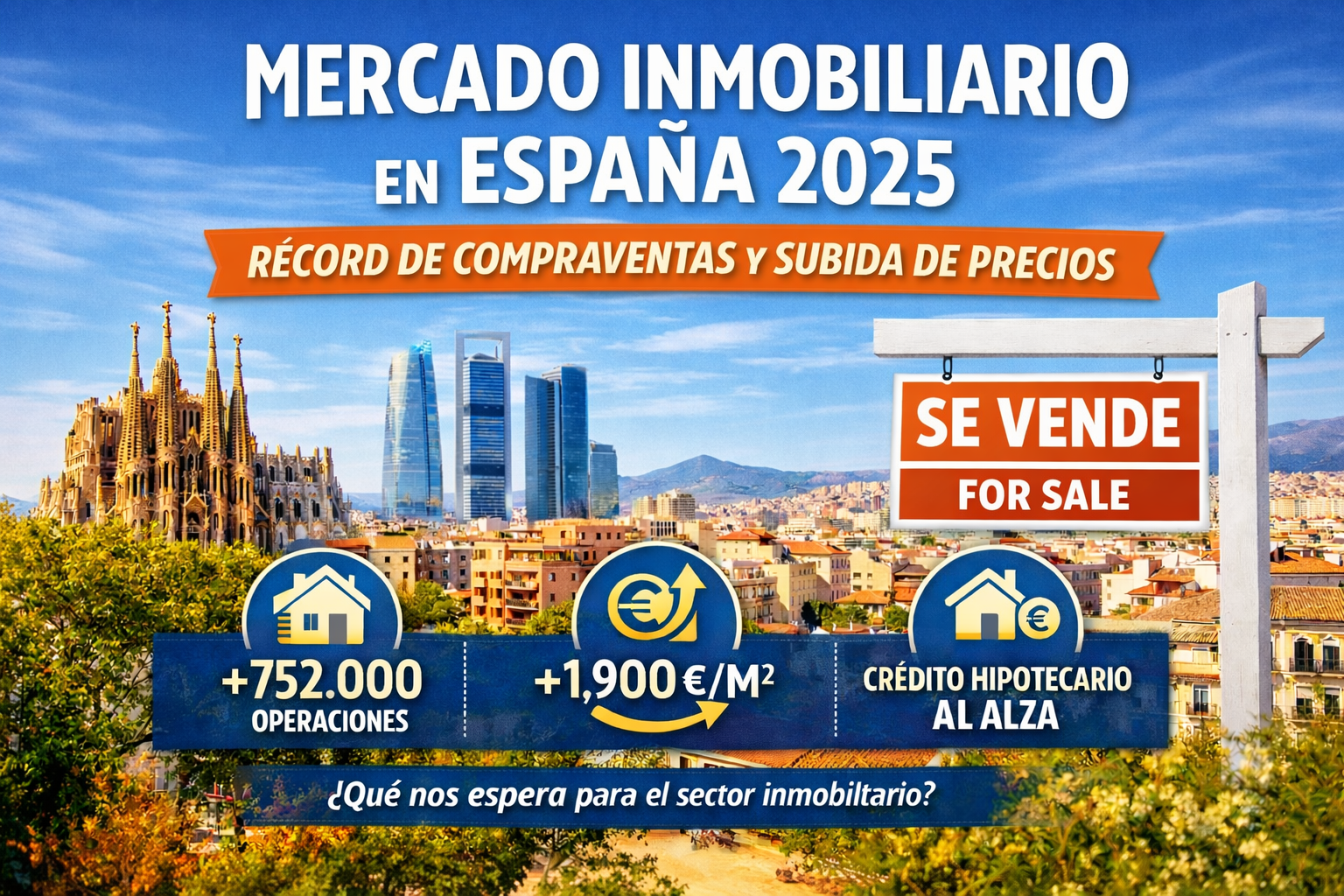 El mercado residencial español alcanza máximos de ciclo en 2025 y anticipa una fase de ajuste